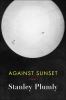 Go to record Against sunset : poems