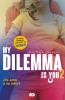 Go to record My dilemma is you. 2 : ¿Te amo o te odio?