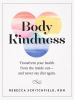 Go to record Body kindness : transform your health from the inside out,...