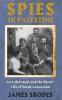 Go to record Spies in Palestine : love, betrayal, and the heroic life o...