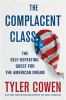 Go to record The complacent class : the self-defeating quest for the Am...