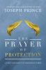 Go to record The prayer of protection : living fearlessly in dangerous ...