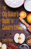 Go to record The city baker's guide to country living /