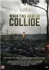 Go to record When two worlds collide