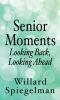 Go to record Senior moments : looking back, looking ahead