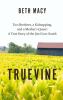 Go to record Truevine : two brothers, a kidnapping, and a mother's ques...