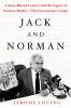 Go to record Jack and Norman : a state-raised convict and the legacy of...