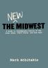 Go to record The new Midwest : a guide to contemporary fiction of the G...