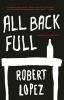 Go to record All back full : a novel in three acts