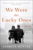 Go to record We were the lucky ones : [a novel]