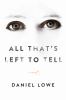 Go to record All that's left to tell : [a novel]