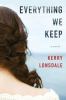 Go to record Everything we keep : a novel
