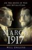 Go to record March 1917 : on the brink of war and revolution