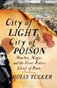 Go to record City of light, city of poison : murder, magic, and the fir...