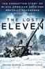 Go to record The lost eleven : the forgotten story of black American so...