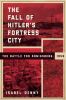 Go to record The fall of Hitler's fortress city : the battle for Konigs...