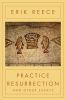 Go to record Practice resurrection : and other essays