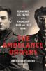 Go to record The ambulance drivers : Hemingway, Dos Passos, and a frien...