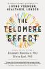 Go to record The telomere effect : a revolutionary approach to living y...