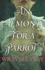 Go to record An almond for a parrot : [a novel]