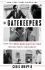 Go to record The gatekeepers : how the White House Chiefs of Staff defi...