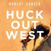 Go to record Huck out west