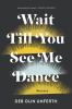 Go to record Wait till you see me dance : stories
