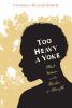 Go to record Too heavy a yoke : Black women and the burden of strength