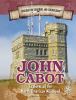 Go to record John Cabot : explorer of the North American mainland