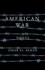 Go to record American war : [a novel]