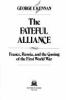 Go to record The fateful alliance : France, Russia, and the coming of t...