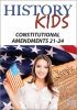 Go to record History kids. Constitutional amendments 21-24