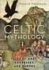 Go to record Celtic mythology : tales of gods, goddesses, and heroes