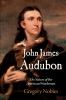 Go to record John James Audubon : the nature of the American woodsman