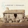 Go to record A house full of females : plural marriage and women's righ...