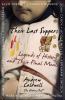 Go to record Their last suppers : legends of history and their final me...