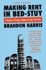 Go to record Making rent in Bed-Stuy : a memoir of trying to make it in...
