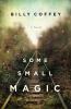 Go to record Some small magic : [a novel]