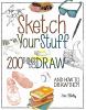 Go to record Sketch your stuff : 200 things to draw and how to draw them