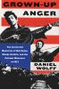 Go to record Grown-up anger : the connected mysteries of Bob Dylan, Woo...