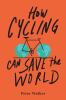 Go to record How cycling can save the world