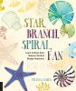 Go to record Star, branch, spiral, fan : learn to draw from nature's pe...