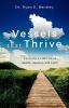 Go to record Vessels that thrive : choosing a lifestyle of health, heal...
