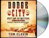 Go to record Dodge City : Wyatt Earp, Bat Masterson, and the wickedest ...
