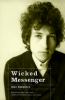 Go to record Wicked messenger : Bob Dylan and the 1960s