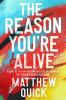 Go to record The reason you're alive : a novel