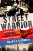 Go to record Street warrior : the true story of the NYPD's most decorat...