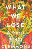 Go to record What we lose : a novel