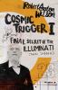 Go to record Cosmic trigger : final secret of the illuminati
