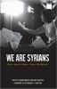 Go to record We are Syrians : three generations, three dissidents